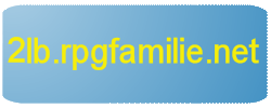 http://2lb.rpgfamilie.net